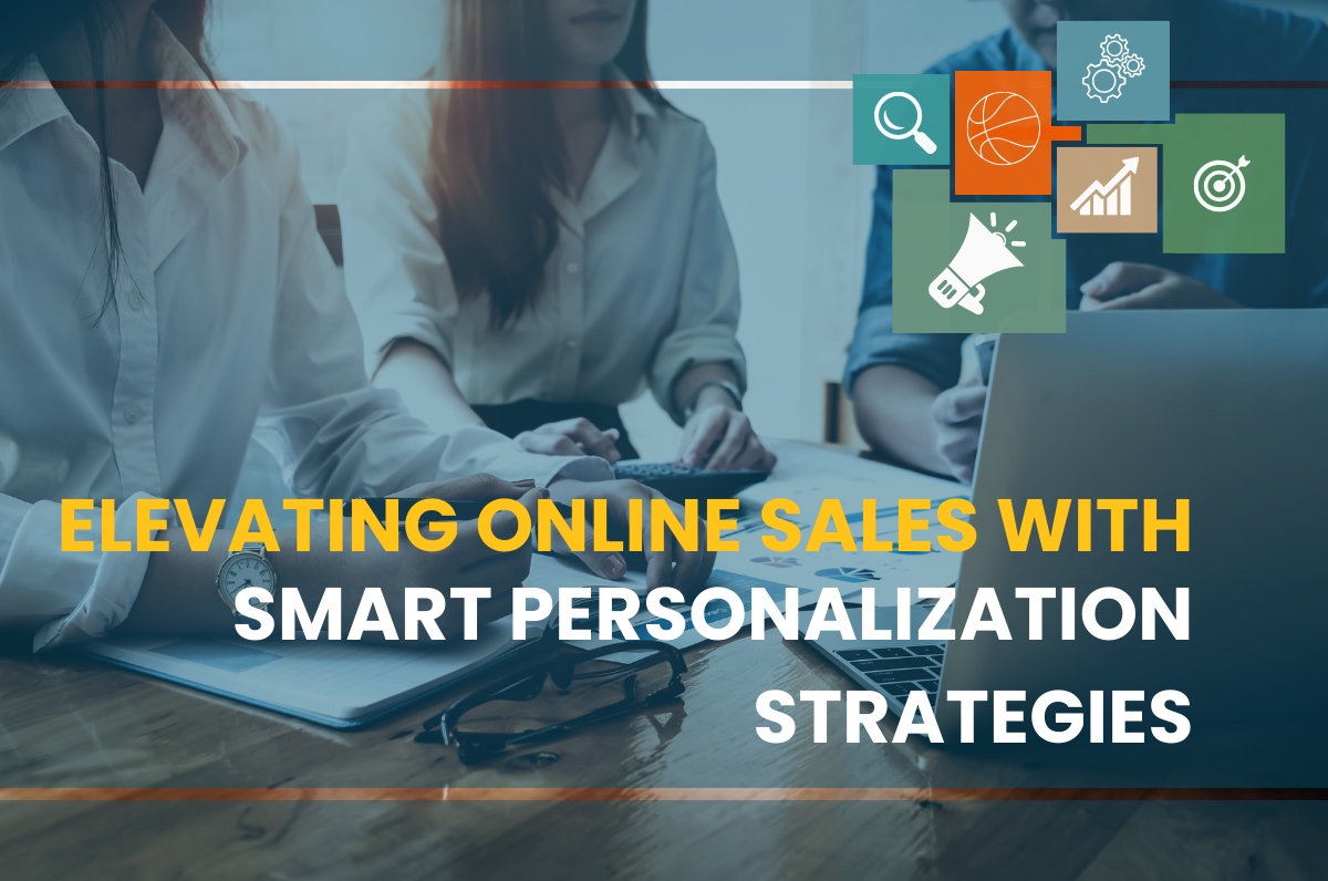 Elevating Online Sales with Smart Personalization Strategies