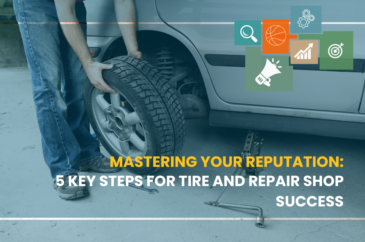Mastering Your Reputation: 5 Key Steps for Tire and Repair Shop Success, Best Online Reputation Management Company In Dwarka, Online Reputation Management Firm In Delhi, Online Reputation Managment Service In USA, Best Orm Company In Delhi, ORM Agency In Banglore, Online Reputation Managment Agency In Hyderabad, Best Online Reputation Management Company in India,