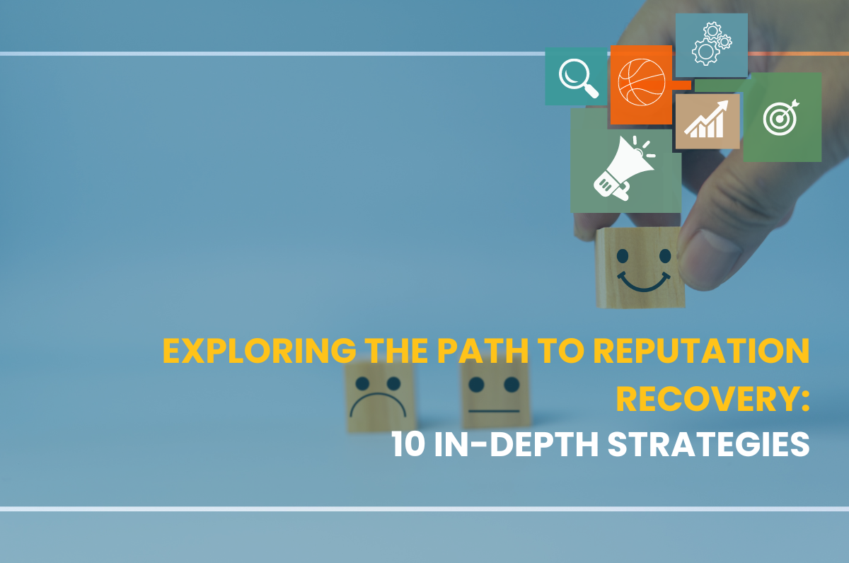 Exploring the Path to Reputation Recovery: 10 In-Depth Strategies, Best Online Reputation Management Company In Dwarka, Online Reputation Management Firm In Delhi, Online Reputation Managment Service In USA, Best Orm Company In Delhi, ORM Agency In Banglore, Online Reputation Managment Agency In Hyderabad,