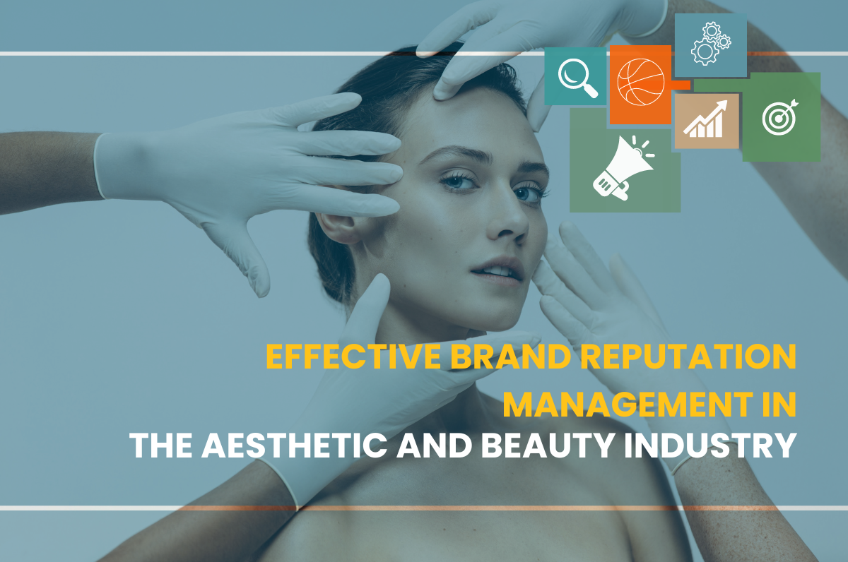 Effective Brand Reputation Management in the Aesthetic and Beauty Industry, Online Reputation Managment Service In USA, Best Orm Company In Delhi, ORM Agency In Bangalore, Online Reputation Managment Agency In Hyderabad, Best Online Reputation Management Company in India, Top Brand Reputation management Company in Delhi,