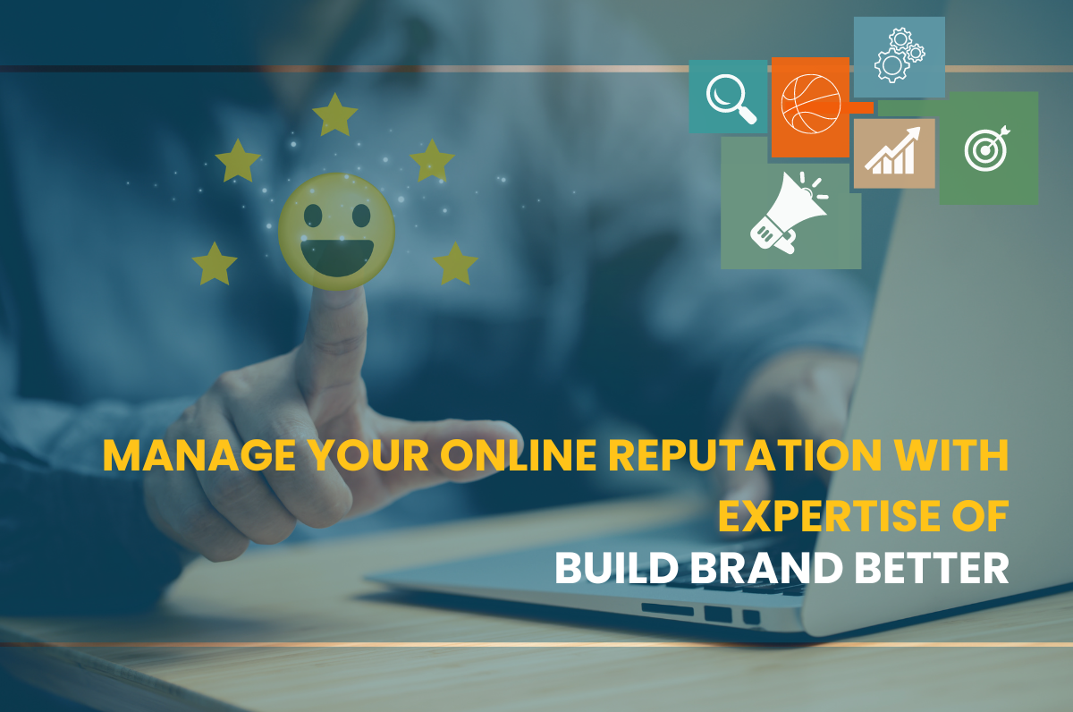 Manage Your Online Reputation With Expertise Of Build Brand Better, Online Reputation Management services in Delhi Online Reputation Management Service In USA, Best Orm Company In Delhi, ORM Agency In Bangalore, Online Reputation Management Agency In Hyderabad,