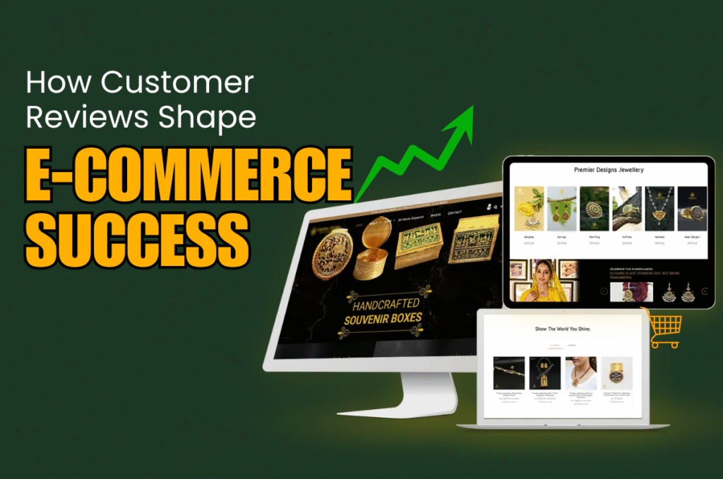 How Customer Reviews Shape E-Commerce Success