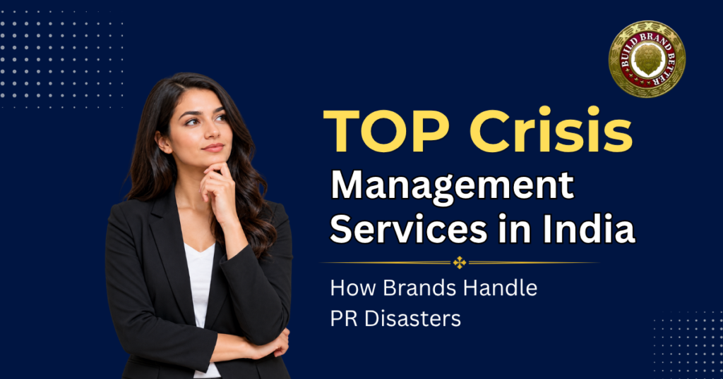 Top Crisis Management Services in India: How Brands Handle PR Disasters