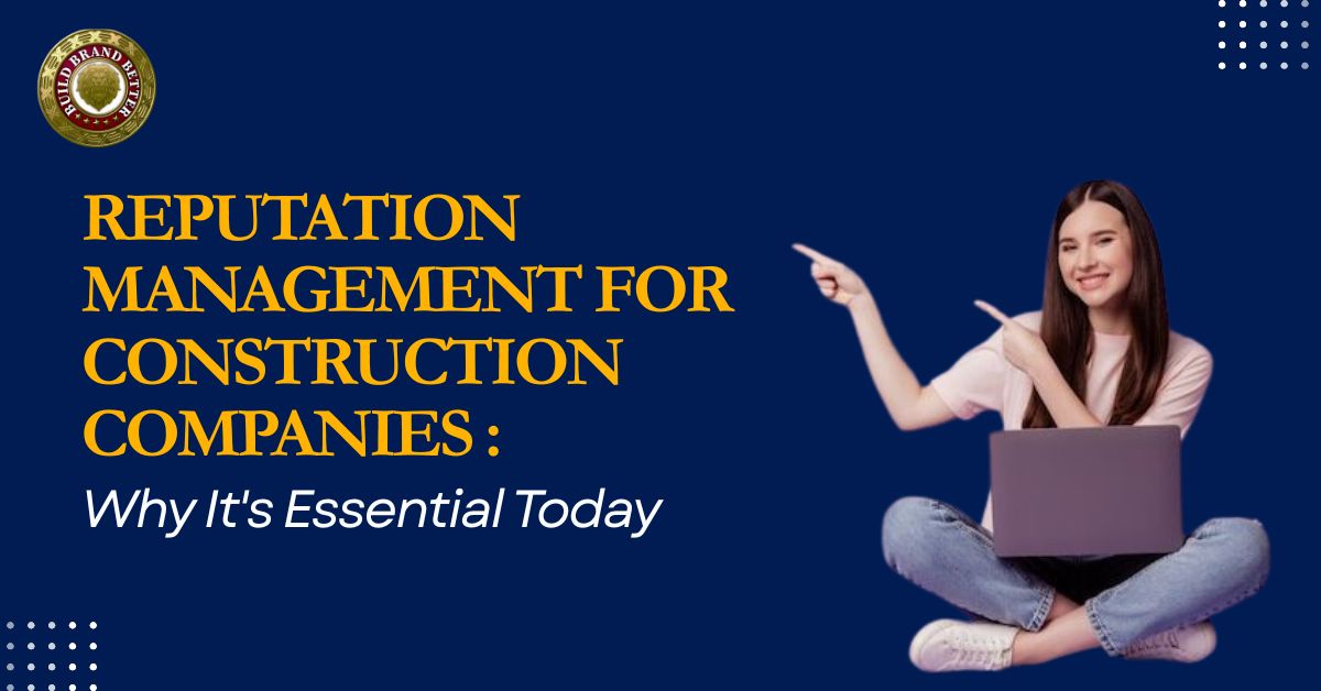 reputation management for construtions